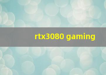 rtx3080 gaming